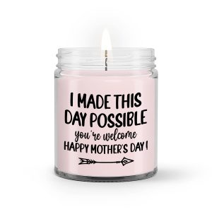 Mother’s Day Soy Candles, I Made This Day Possible Candles, Meaningful Gifts for Mom from Daughters Son Kid, Gift For Mother, Mother’s Day Luxury Candles
